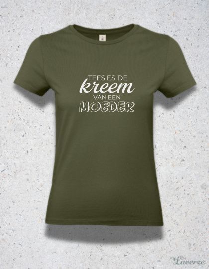 TEES ES DE KREEM VAN EEN MAMA (T-shirt)