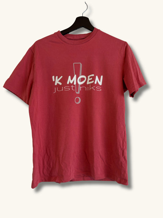 Unisex T-shirt / 'k Moen Just Niks