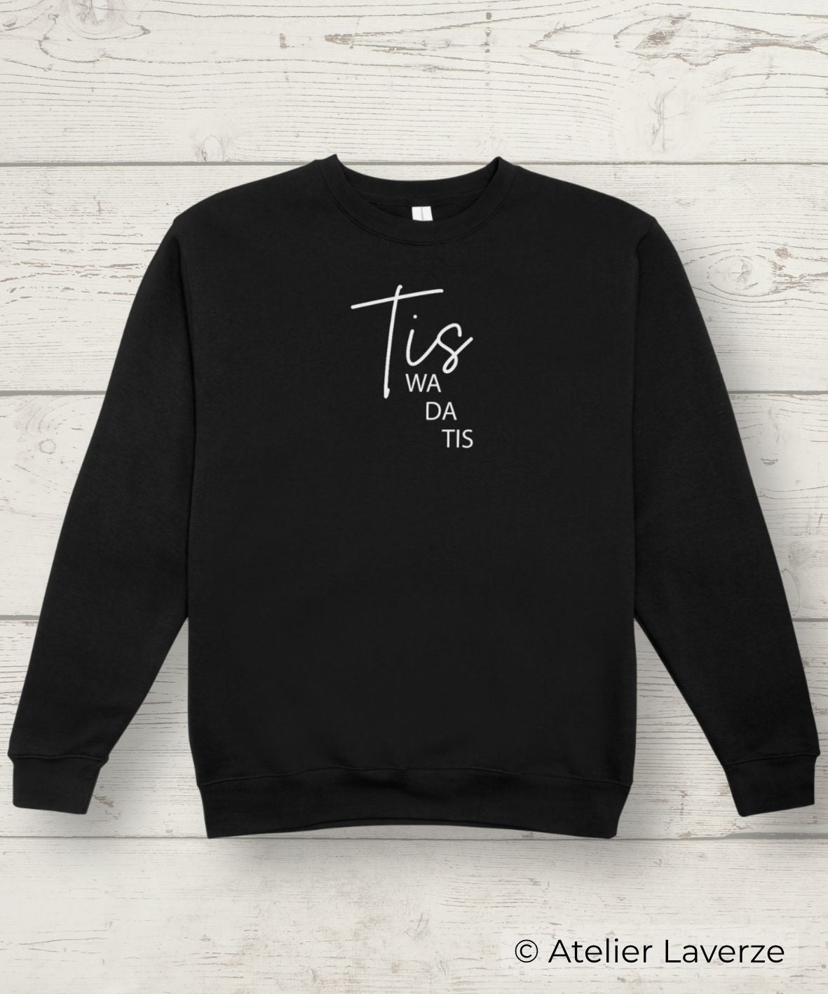 TIS WA DA TIS (dames sweater)