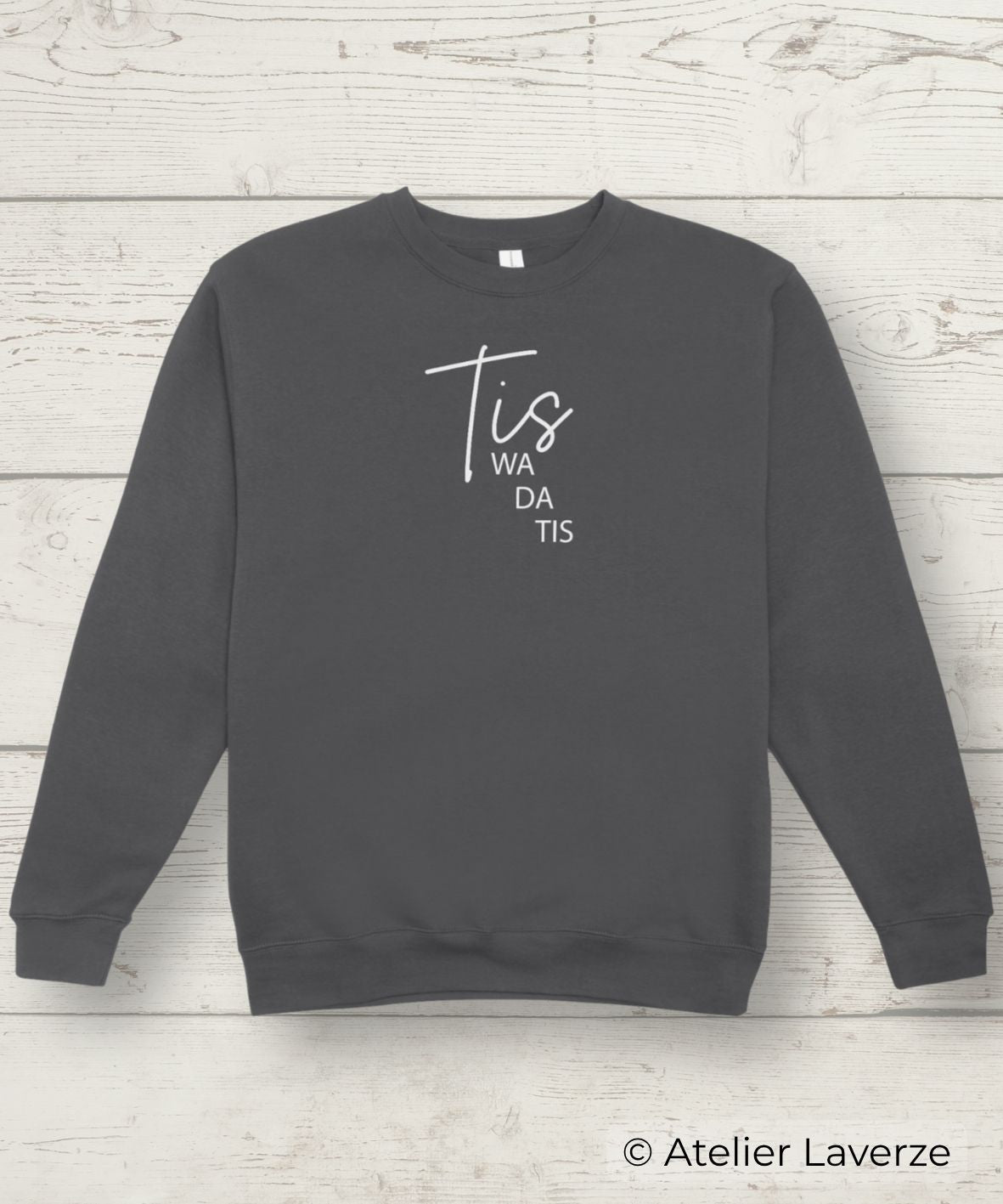 TIS WA DA TIS (dames sweater)