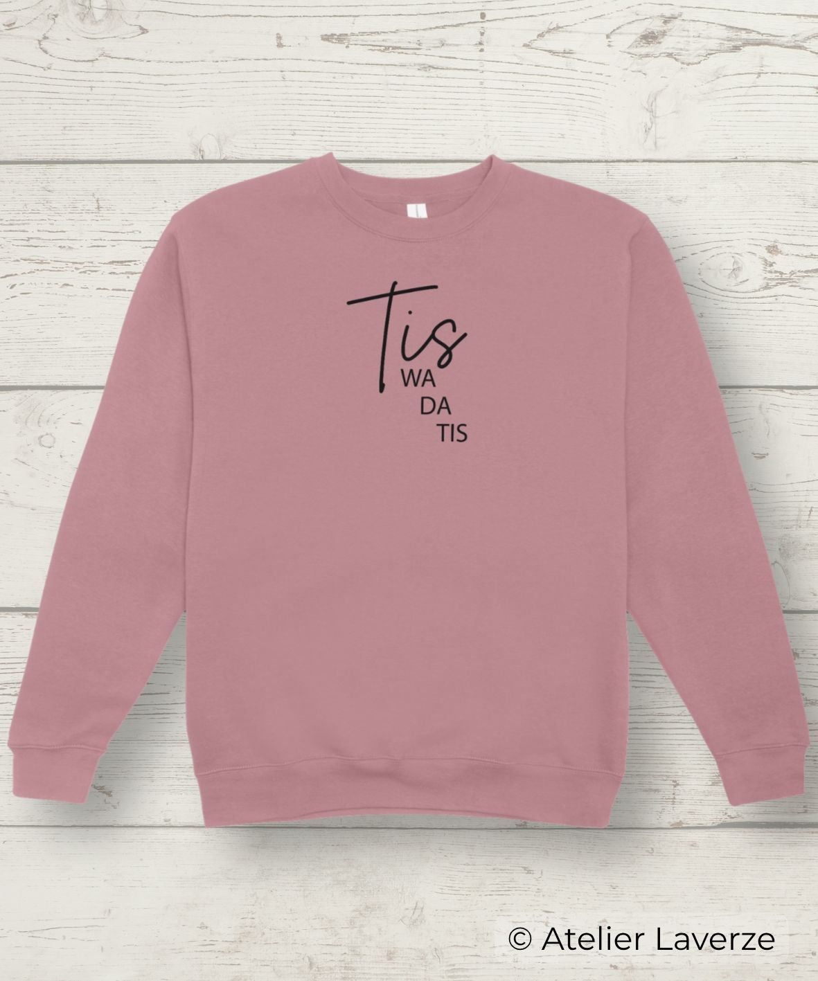 TIS WA DA TIS (dames sweater)