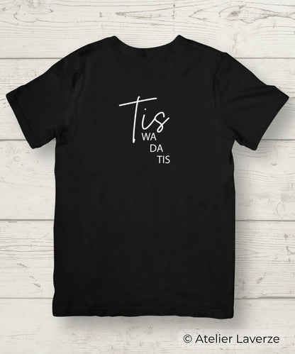 Unisex T-shirt / Tis we da Tis