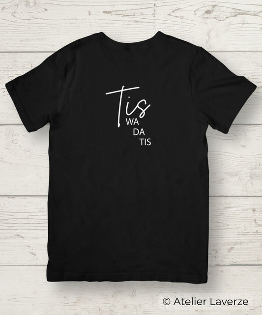 Unisex T-shirt / Tis we da Tis