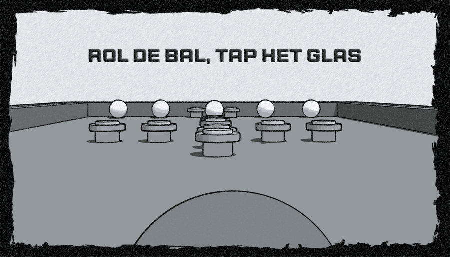 Rol de bal, tap het glas
